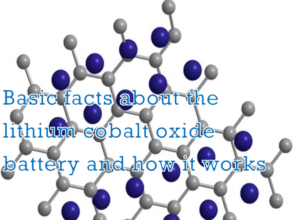 關(guān)于鋰鈷氧化物電池及其工作原理的基本事實